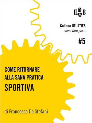 cover image of Come ritornare alla sana pratica sportiva